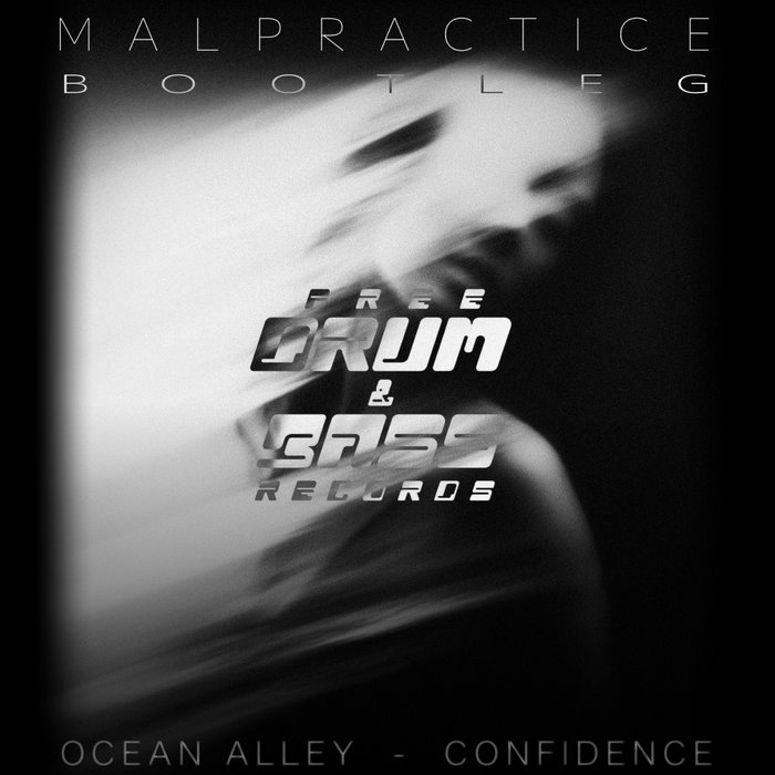 Confidence (Malpractice Bootleg) Ocean Alley Free Drum & Bass Records