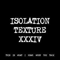ISOLATION TEXTURE XXXIV [TF01186] cover art