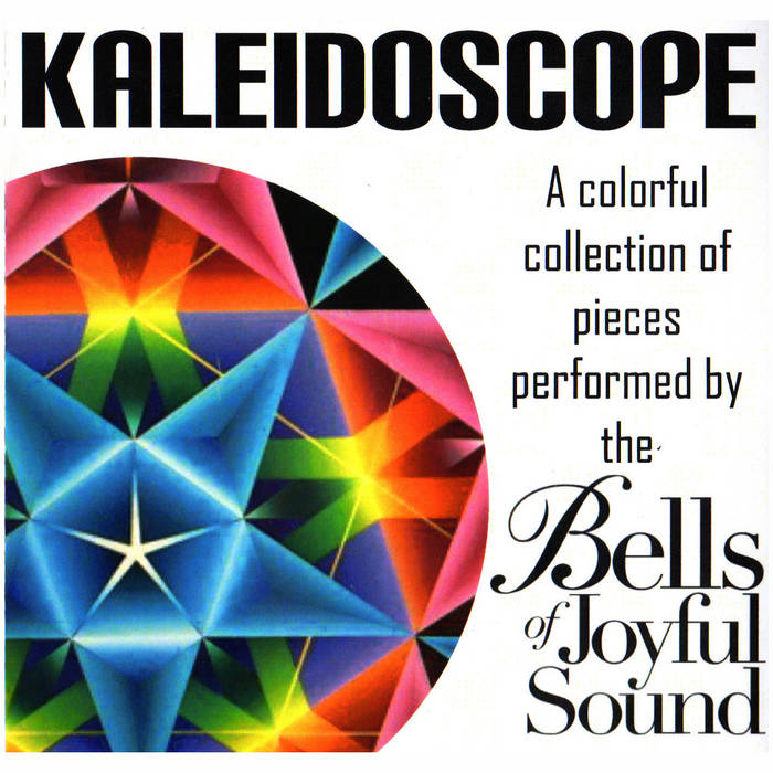 Kaleidoscope Bells of Joyful Sound