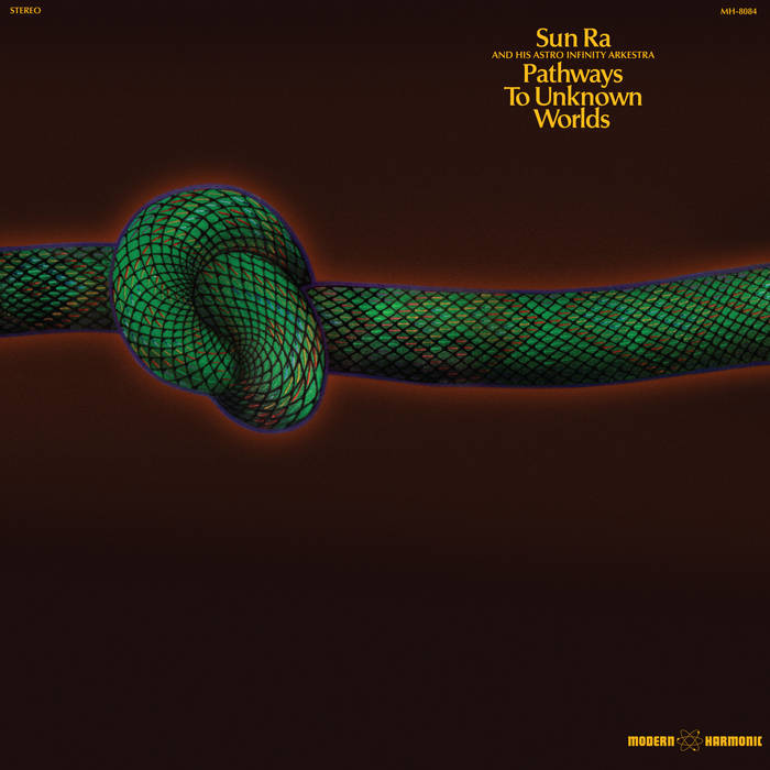 Pathways To Unknown Worlds | Sun Ra Pathways To Unknown Worlds | Sun Ra