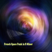 Psychedelic French Space Funk [B Dorian / Mixolydian- 80 BPM] cover art