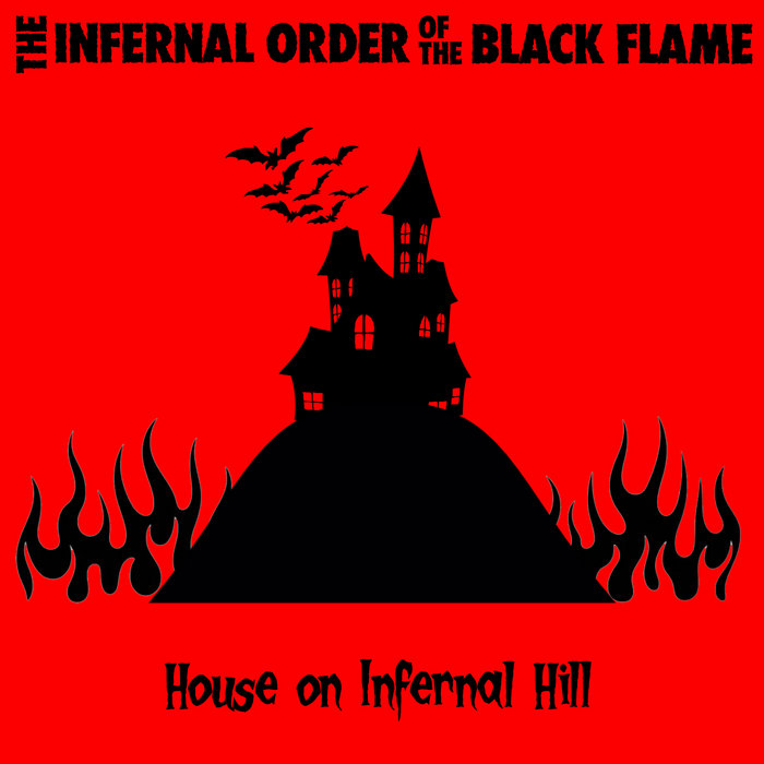 House On Infernal Hill | The Infernal Order of The Black Flame