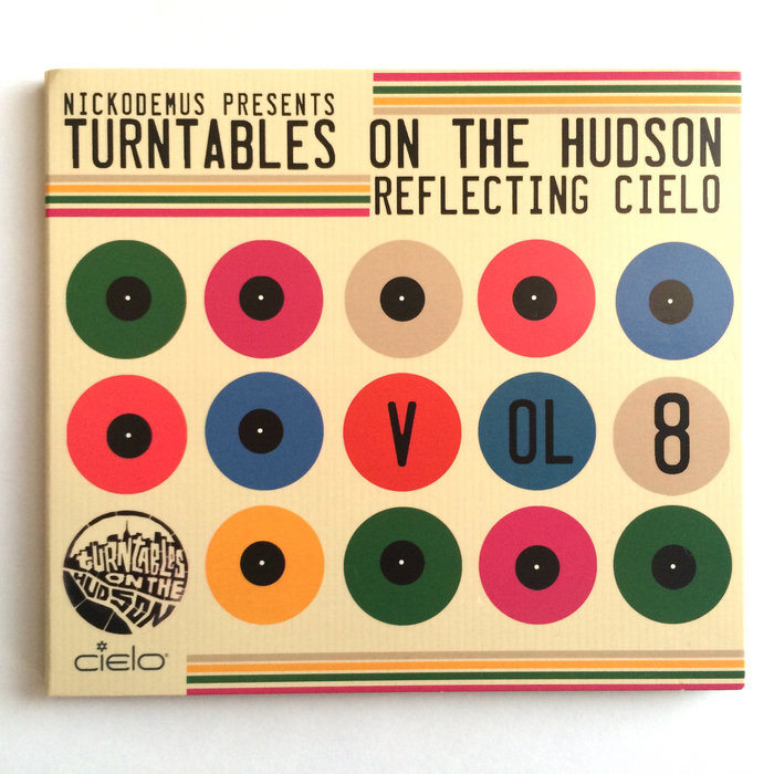 Turntables on the Hudson Vol 8 Reflecting Cielo Nickodemus