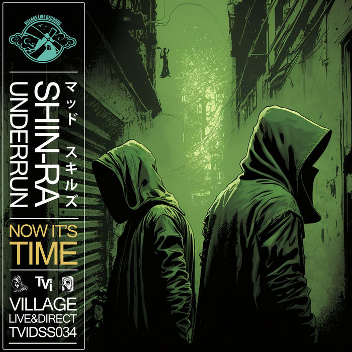 Now It's Time | Shin-Ra & Underrun | Village Live Records