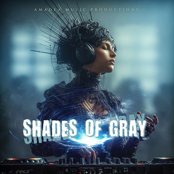 Shades of Gray | Amadea Music Productions