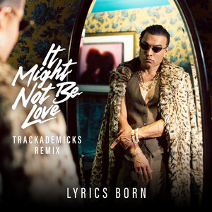It Might Not Be Love - Trackademicks Remix cover