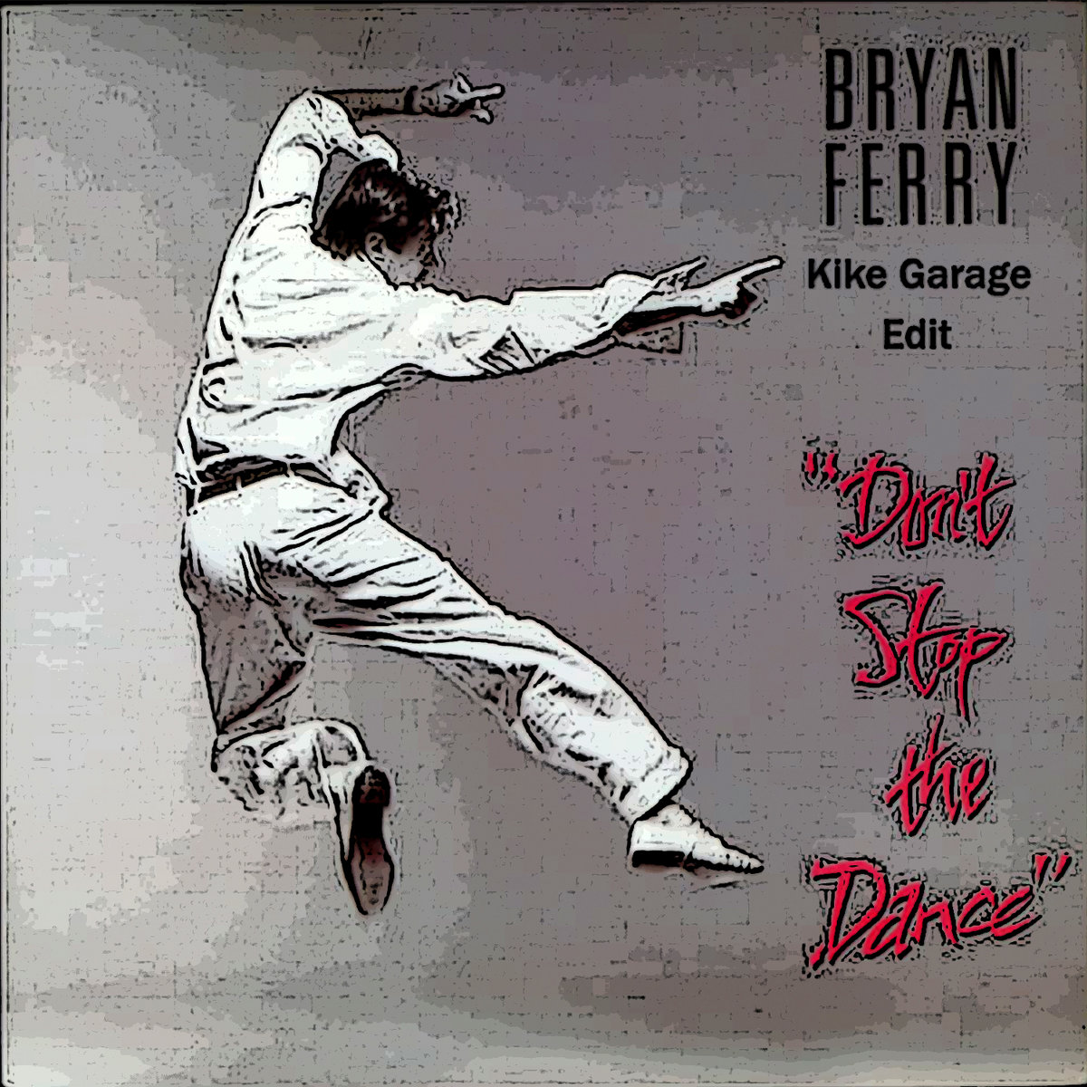 Bryan Ferry - Don't Stop The Dance (Dj Kike Garage Edit) | Dj Kike