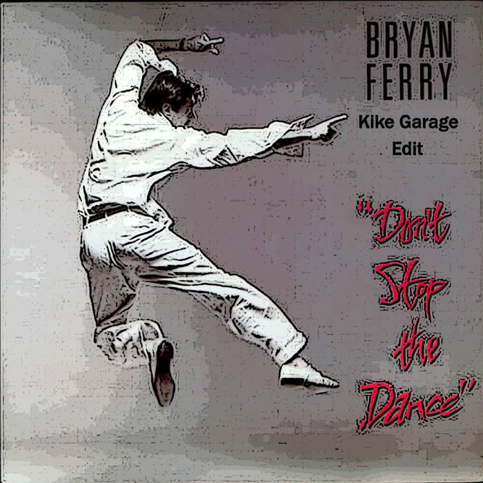 Bryan Ferry - Don't Stop The Dance (Dj Kike Garage Edit) | Dj Kike