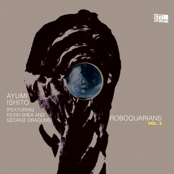 Roboquarians, Vol. 2 (feat. Kevin Shea and George Draguns Roboquarians, Vol. 2 (feat. Kevin Shea and George Draguns