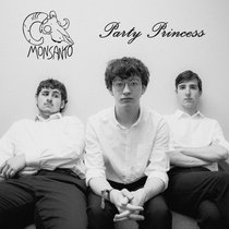 Monsanto — Party Princess - Demo