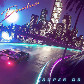 Downtown | Super db | Légère Recordings / Mr. Mellow's Music
