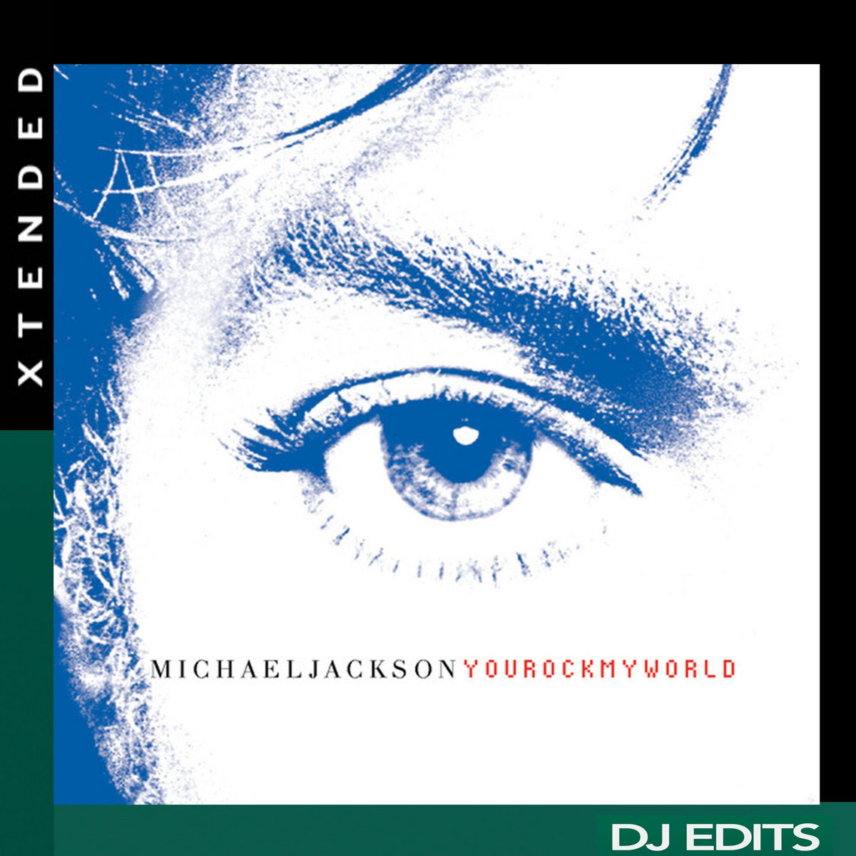 You Rock My World (Dj Edits) Michael Jackson DJ EDITS