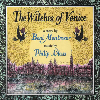 Philip Glass: The Witches of Venice | Philip Glass