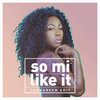 So mi like it