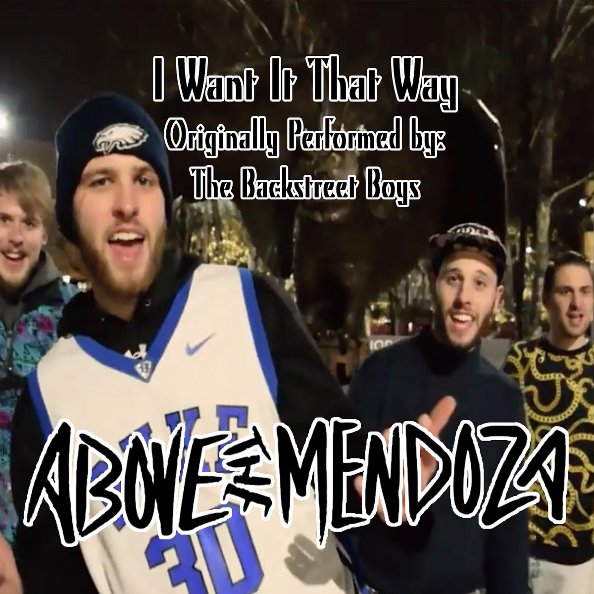 I Want It That Way Backstreet Boys Cover Above The Mendoza