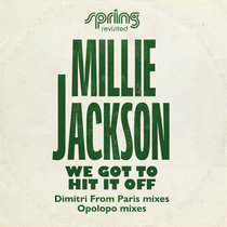 Millie Jackson — We Got To Hit It Off (Dimitri From Paris Liberated Woman Mix)