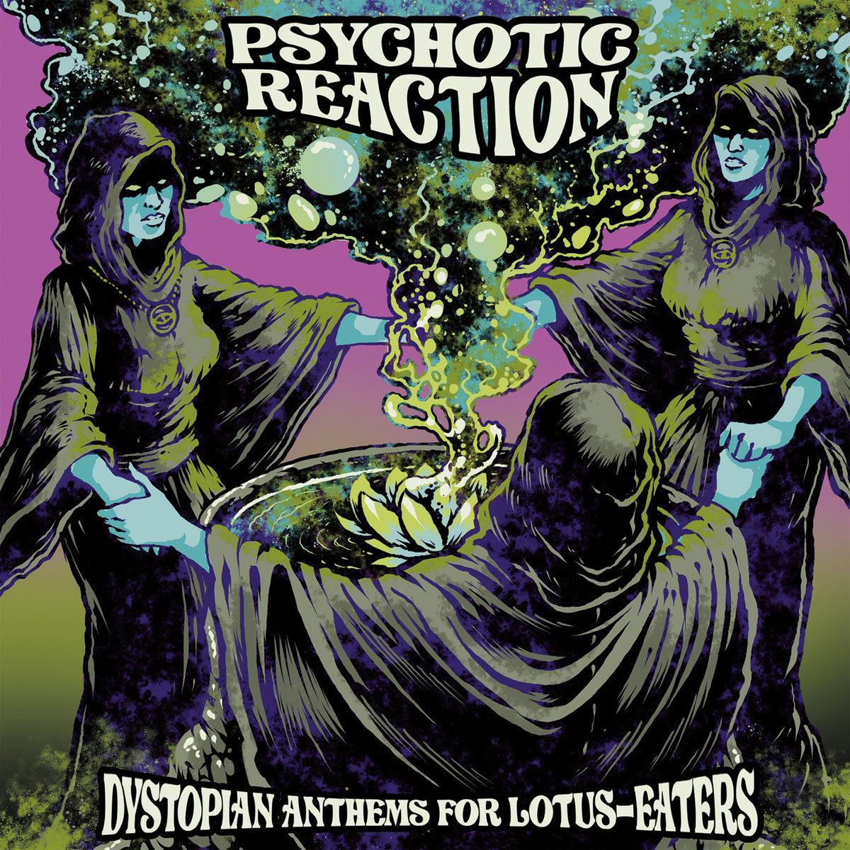 Dystopian Anthems for Lotus-Eaters | Psychotic Reaction | Savage