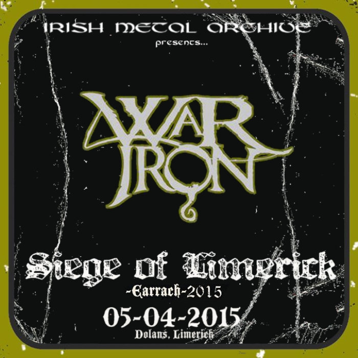 WAR IRON - Live @ The Siege - Earrach 2015 cover