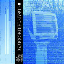 Dead Childhood 2.0 cover art