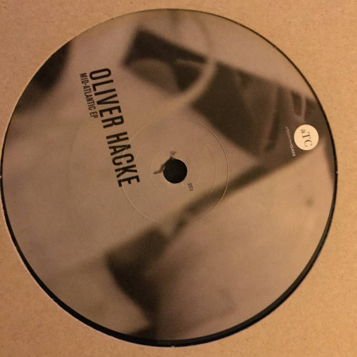 Oliver Hacke - Midatlantic EP (ATC-017) | Yore Records