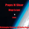 Paps N Skar - Mirage (La Luna) (E. «Michelangelo» Persueder Edit Bootleg Regroove)