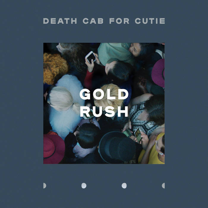 Gold Rush Death Cab for Cutie