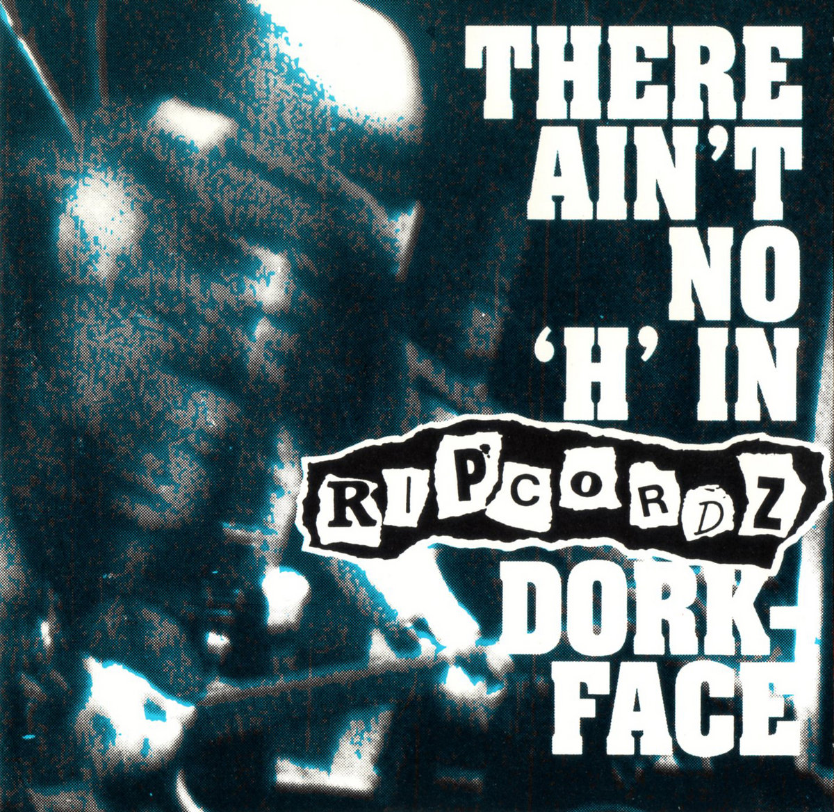 There Ain't No 'H' In Ripcordz, Dork-Face | Ripcordz