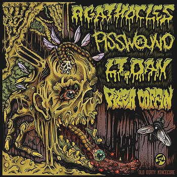 4 Way split - Old Dirty Mincecore ( Agathocles,Pisswound,LT.Dan 4 Way split - Old Dirty Mincecore ( Agathocles,Pisswound,LT.Dan
