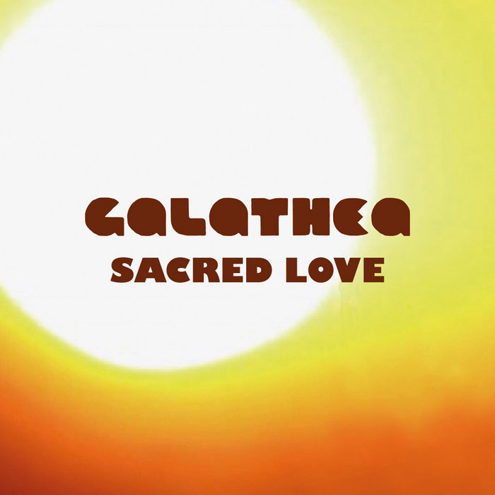 Galathea / Sacred Love (feat. Giulia La Rosa) Galathea / Sacred Love (feat. Giulia La Rosa)