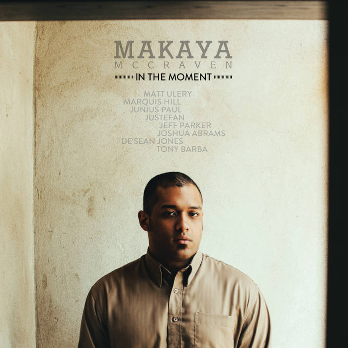 In the Moment | Makaya McCraven | International Anthem