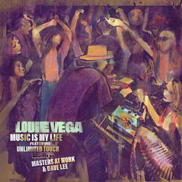 Music Is My Life (Remixes) | Louie Vega & Unlimited Touch