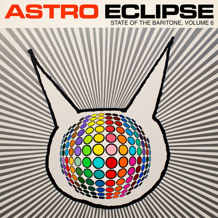 ASTRO Eclipse: State of the Baritone Volume 6
von Anders Svanoe