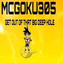 GET OUT OF THAT BIG DEEP  HOLE cover art