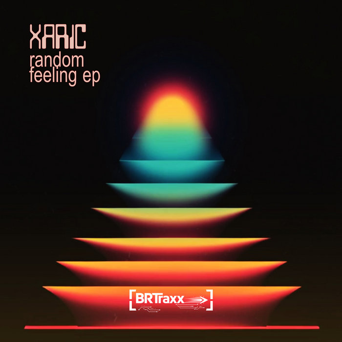 [BRT021] : Xaric - Random Feeling ep | Xaric