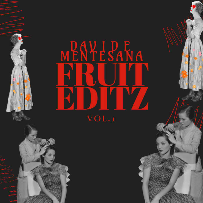 Fruit Editz Vol.1 | Davide Mentesana