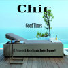 Chic - Good Times (E. Persueder & Marco Piccolini Bootleg Regroove)