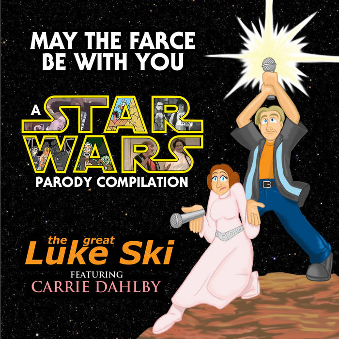 May The Farce Be With You the great Luke Ski, featuring Carrie