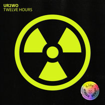 UR2wo — Twelve Hours