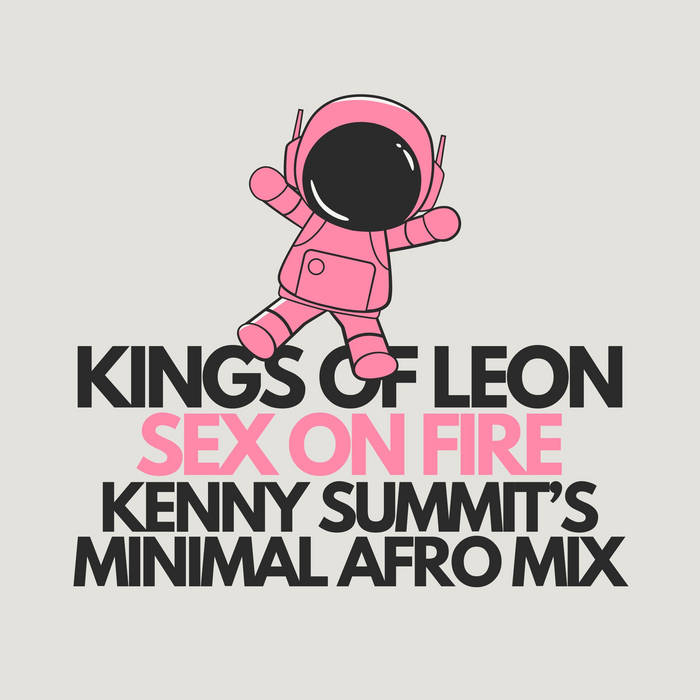 Sex On Fire (KS Minimal Afro Mix) | Kenny Summit | Good For You