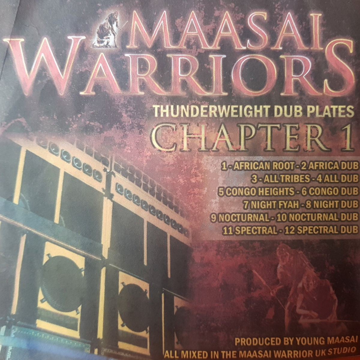 Maasai Warrior Chapter 1 (2012 Thunderweight Dub Plates) 12 Track Album + 4 Bonus Tracks