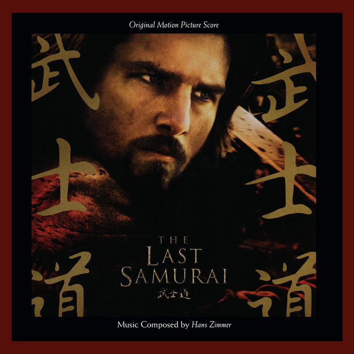 The Last Samurai--Original Motion Picture Score | Hans Zimmer