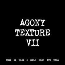 AGONY TEXTURE VII [TF00421] [FREE] cover art