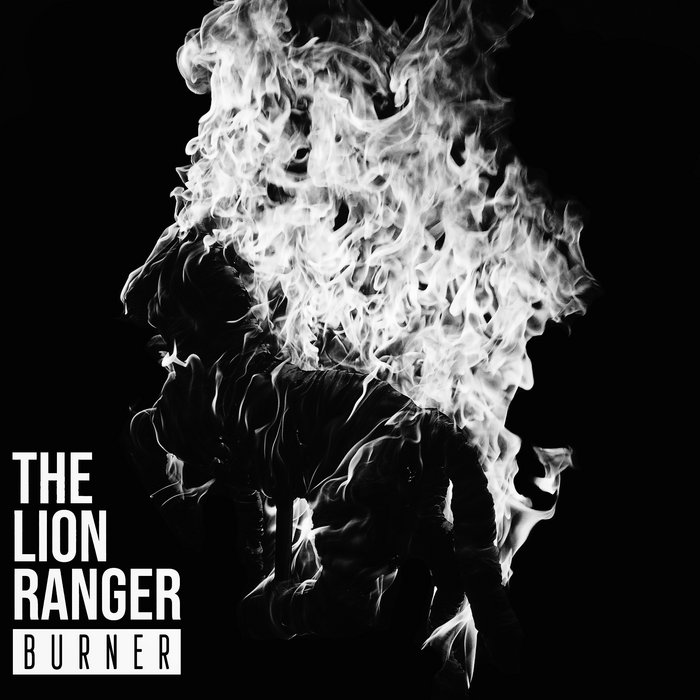 Burner | The Lion Ranger