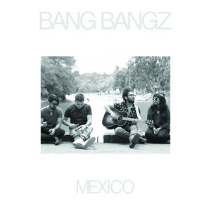 Bang Bangz Mexico cover