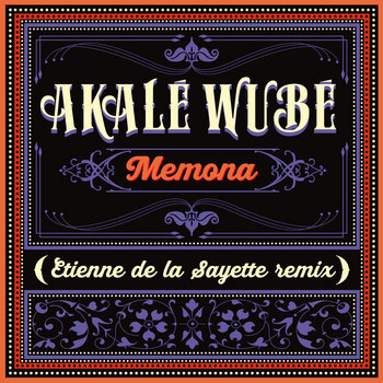 Akale Wube Akalé Wubé LP Akalé Wubé | Akalé Wubé
