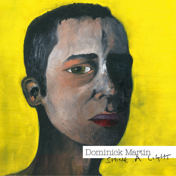 Dominick Martin ‎– Shine A Light Shine A Light | Dominick Martin | Calibre