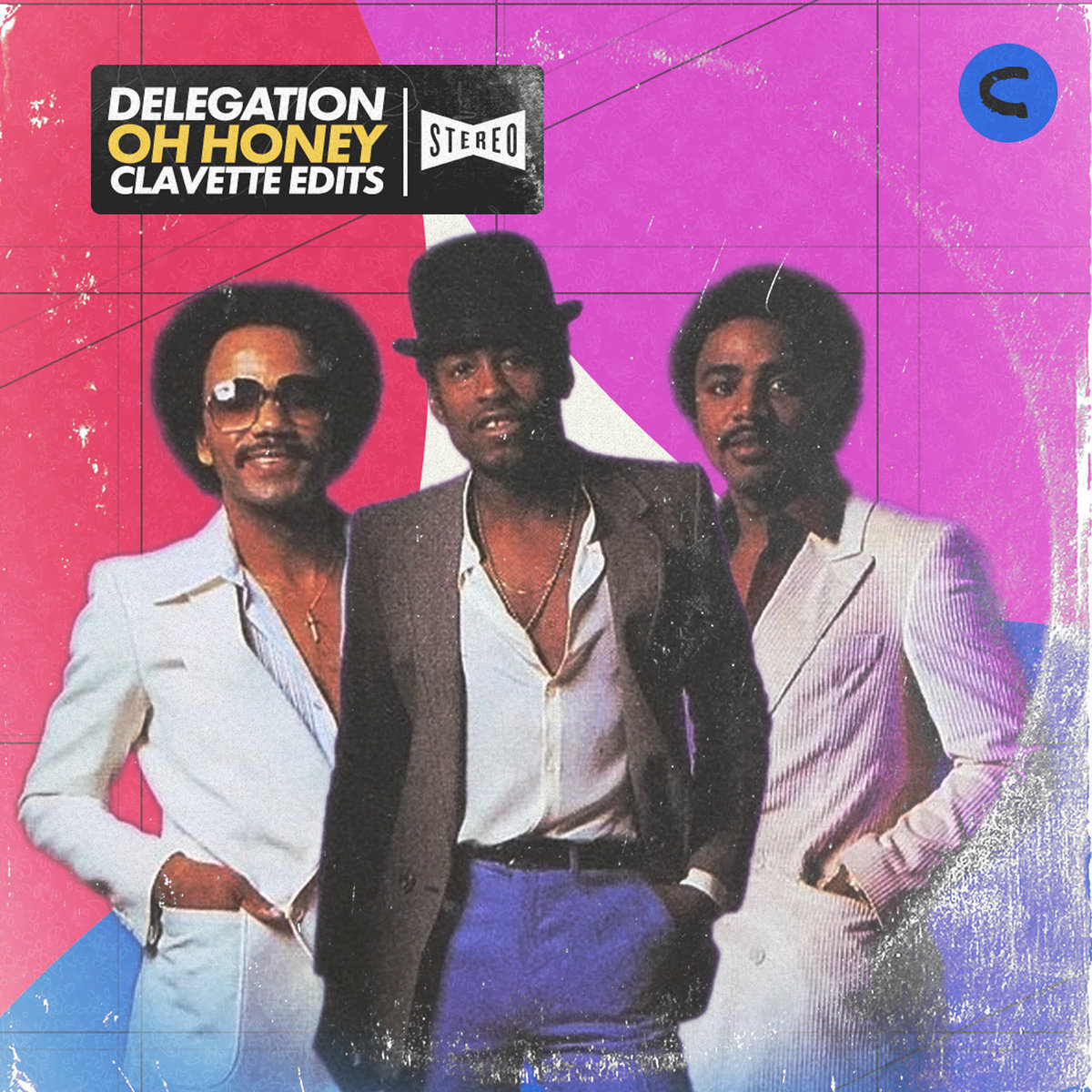 Delegation - Oh Honey [clavette Nite Edit] | delegation | Clavette