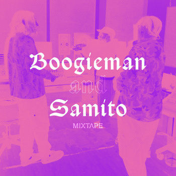 Boogieman and Samito Mixtape