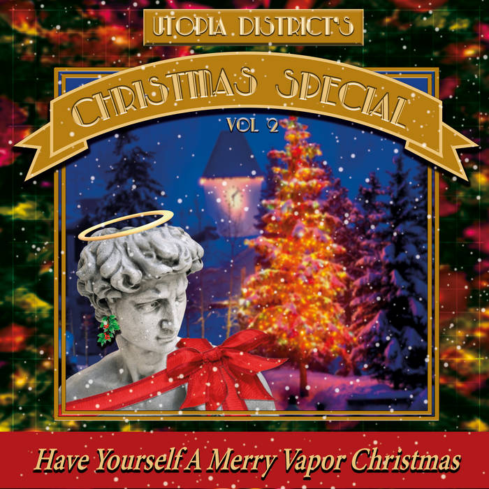 Have Yourself A Merry Vapor Christmas | Utopia District's