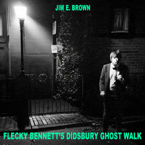 Flecky Bennett's Didsbury Ghost Walk cover art